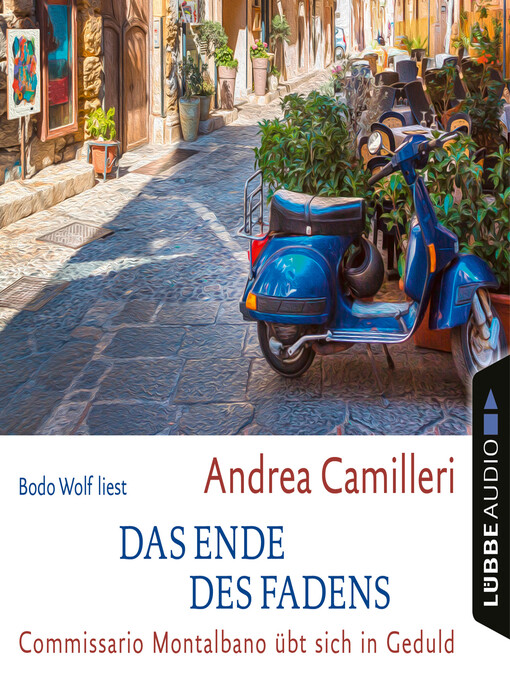 Title details for Das Ende des Fadens--Commissario Montalbano--Commissario Montalbano übt sich in Geduld, Band 24 (Gekürzt) by Andrea Camilleri - Available